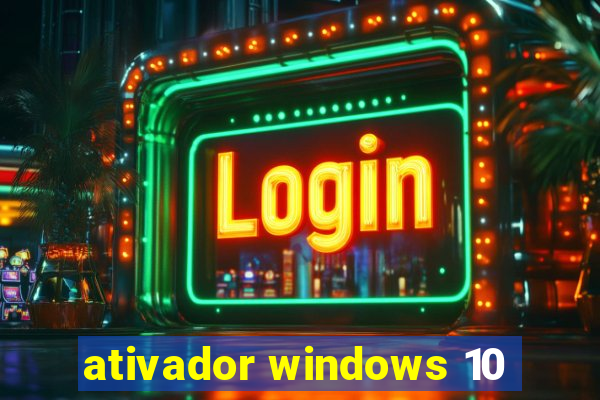 ativador windows 10